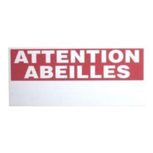 Panneau « Attention abeilles »